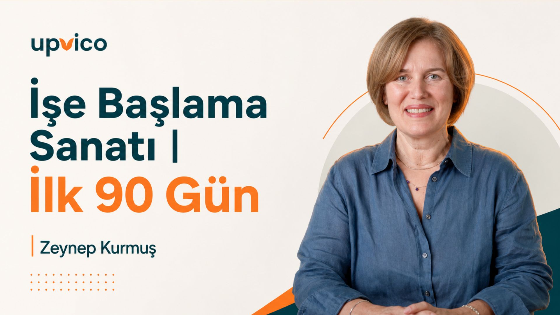 İşe Başlama Sanatı | İlk 90 Gün programı